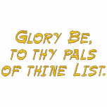 Glory Be,to thy palsof thine List. embroidered shirts