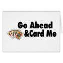 Go Ahead & Card Me