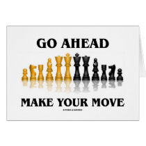 Go Ahead Make Your Move (Chess Set)