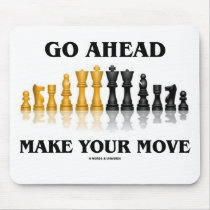 Go Ahead Make Your Move (Chess Set)