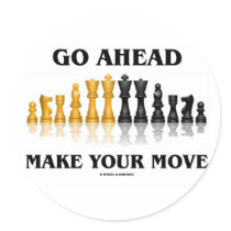 Go Ahead Make Your Move (Chess Set)