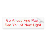 go ahead pass bumper stickers