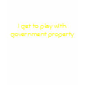 Go Army - Govt property t-shirts