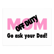 Go Ask Your Dad (Off Duty Mum) Post Card