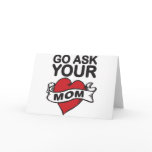Go ask your mom greeting card