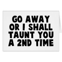 Go Away Taunt