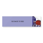 (GO BACK TO BED) bumper stickers