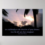Go confidently in the direction of your dreams. poster