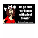 Go dust yer house with a leaf blower! t-shirts