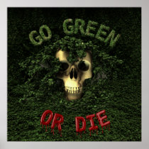 Go Green Or Die Poster