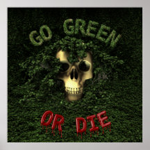 Go Green Or Die Poster