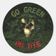 Go Green Or Die Sticker