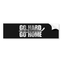 Go Hard or Go Home
