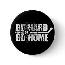 Go Hard or Go Home