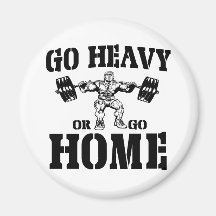 Go Heavy Or Go Home Weightlifting Refrigerator Magnets
