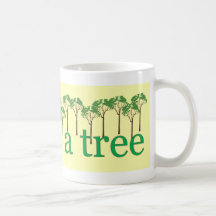 Go Hug A Tree Coffee Mugs