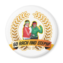 Go Rach and Steph magnets