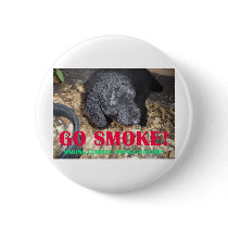 GO SMOKE PINBACK BUTTON