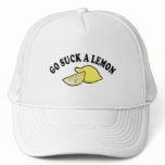Go Suck A Lemon hats