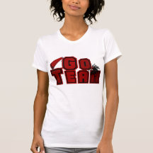 Go TEAM! Tee Shirt