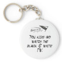 Go watch the B&W TV keychains