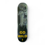 GO WILD! WILD HORSE SKATEBOARD!