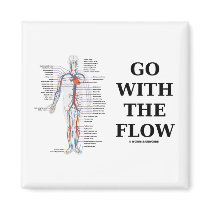 Go With The Flow (Circulatory System Attitude)