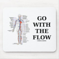 Go With The Flow (Circulatory System Attitude)