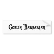 Goblin Barbarian Bumper Sticker