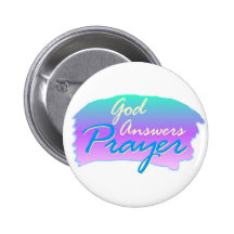 God answers prayer christian design pinback button