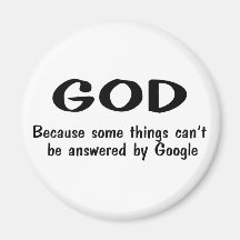 God Because Somethings Cant Be Answered By Google Fridge Magnets
