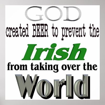God Beer the Irish and World Conquest Poster by quatrosales