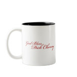 GOD BLESS DICK CHENEY COFFEE MUGS