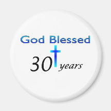God Blessed 30 years christian birthday gift Refrigerator Magnet