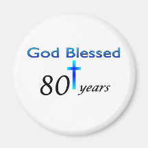 God Blessed 80 years birthday gift Refrigerator Magnet