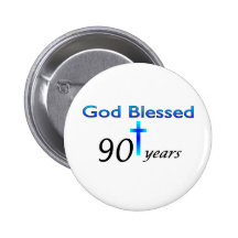 God Blessed 90 years birthday gift Pinback Button