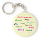 God Calls me..., Beloved  , Holy, ... - Customised keychains