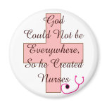 God Could Not Everywhere NURSES pink cross magnets