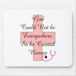 God Could Not Everywhere NURSES pink cross mousepads