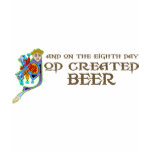 God Created Beer t-shirts