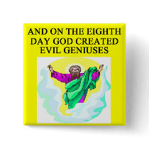 god created evil geniuses button