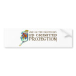 God Created Projection bumper stickers