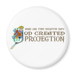 God Created Projection magnets