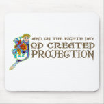 God Created Projection mousepads