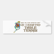God Created Table Tennis Bumper Stickers
