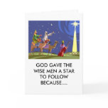 God gave the wisemen a star to follow because... greeting cards