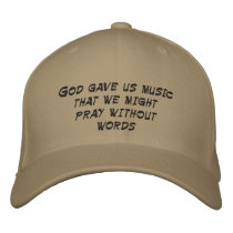 God gave us music that we might pray without words embroidered baseball cap