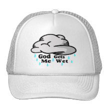 God Gets Me Wet Trucker Hat