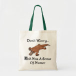 God Has A Sense Of Humour Platypus Canvas Bags