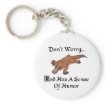 God Has A Sense Of Humour Platypus Keychain